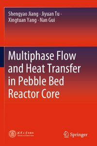 Multiphase Flow and Heat Transfer in Pebble Bed Reactor Core