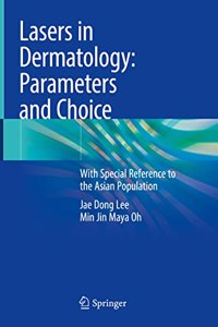 Lasers in Dermatology: Parameters and Choice