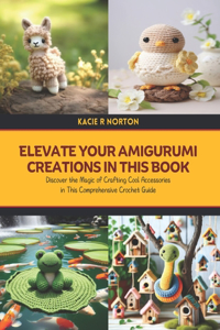 Elevate Your Amigurumi Creations in this Book
