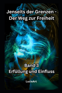 Jenseits der Grenzen - Der Weg zur Freiheit