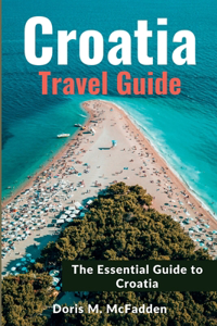 Croatia Travel Guide 2023