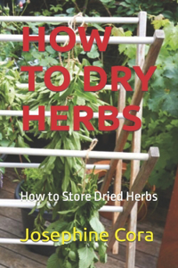 How to Dry Herbs