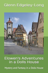 Elowen's Adventures in a Dolls House