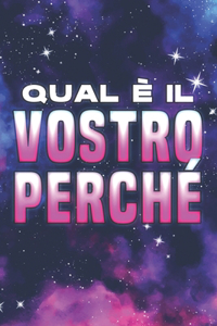 Qual è il vostro perché