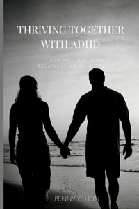 Thriving Together with ADHD
