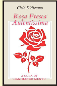 Rosa fresca aulentissima