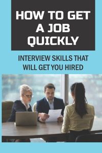 How To Get A Job Quickly