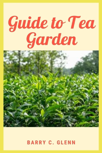 Guide to Tea Garden