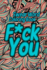 F*ck You Swear Word Coloring Book