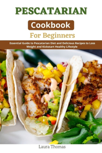Pescatarian Cookbook for Beginners