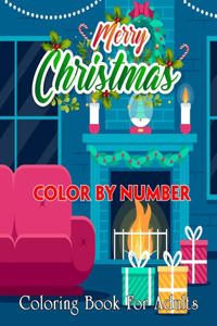 Merry Christmas Color By Number Coloring Book For Adults: Magical Christmas Coloring Book For Adults and Teens ( Midnight Color By Number Coloring Books For Adults )