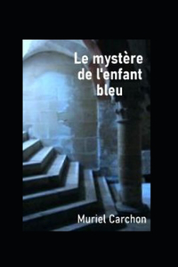 Le mystère de l'enfant bleu