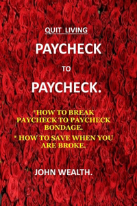 Quit Living Paycheck to Paycheck