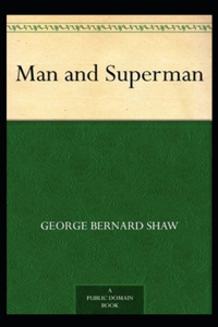 Man and Superman By George Bernard Shaw