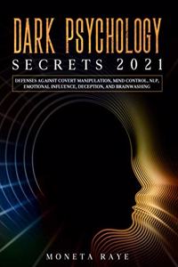 Dark Psychology Secrets 2021