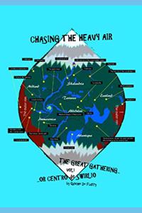 Chasing the heavy air Book1. The great gathering