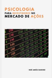 PSICOLOGIA para INVESTIDORES no mercado de AÇÕES