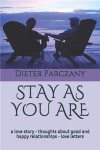 Stay as You Are