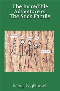 Incredible Adventure of The Stick Family