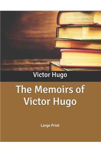 The Memoirs of Victor Hugo