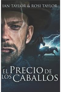 El Precio De Los Caballos