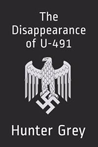 The Disappearance of U-491