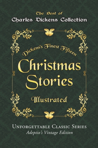 Charles Dickens Collection - Christmas Stories - Illustrated