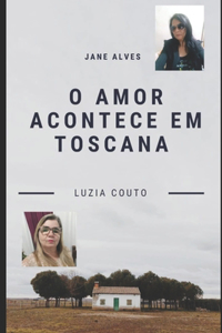 O Amor Acontece em Toscana