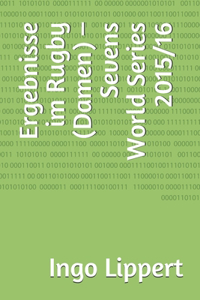 Ergebnisse im Rugby (Damen) - Sevens World Series 2015/16