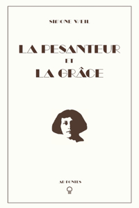 La Pesanteur et la Grâce
