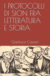 I Protocolli Di Sion Fra Letteratura E Storia