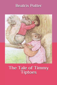 The Tale of Timmy Tiptoes