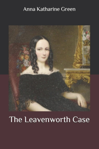 The Leavenworth Case