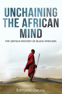 Unchaining The African Mind