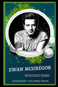 Ewan McGregor Legendary Coloring Book