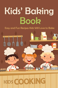 Kids' Baking Book: Easy and Fun Recipes Kids Will Love to Bake (Kids Cooking)