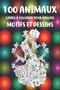 Livres à colorier pour adultes - Motifs et dessins - 100 animaux