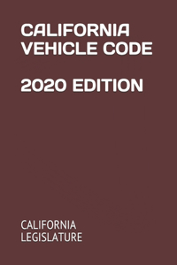 California Vehicle Code 2020 Edition