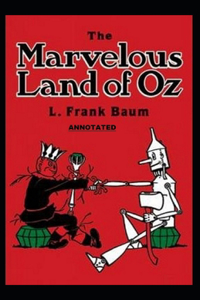 The Marvelous Land of Oz Annotated