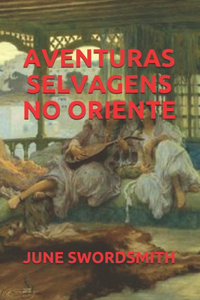 Aventuras Selvagens No Oriente