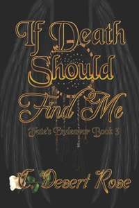 If Death Should Find Me