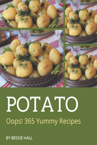 Oops! 365 Yummy Potato Recipes