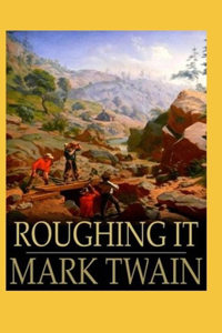 Roughing It Annotated