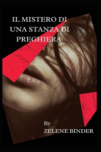 Mistero Di Una Stanza Di Preghiera