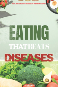 Eating That Beats Diseases