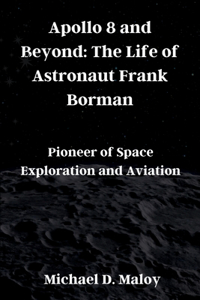 Apollo 8 and Beyond
