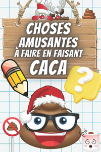 Choses Amusantes à faire en faisant Caca