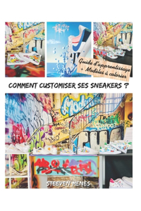 Comment Customiser Ses Sneakers ?