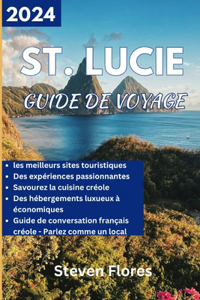Guide de voyage à Sainte-Lucie 2024