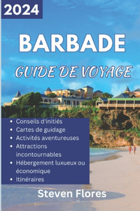 Guide de voyage à la Barbade 2024